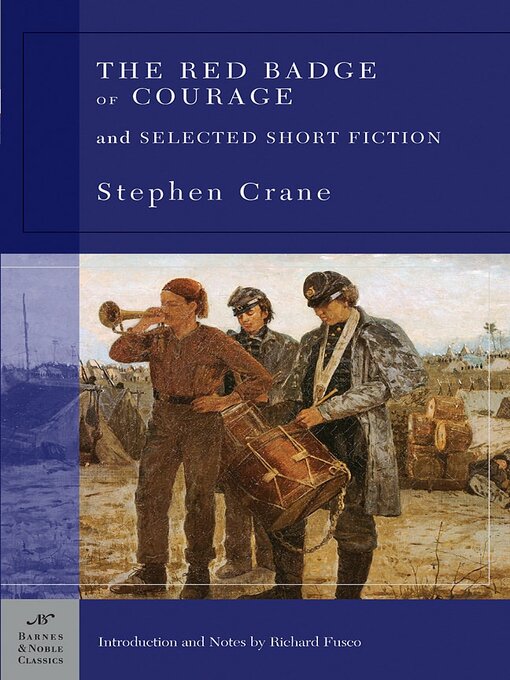 Title details for The Red Badge of Courage and Selected Short Fiction (Barnes & Noble Classics Series) by Stephen Crane - Available